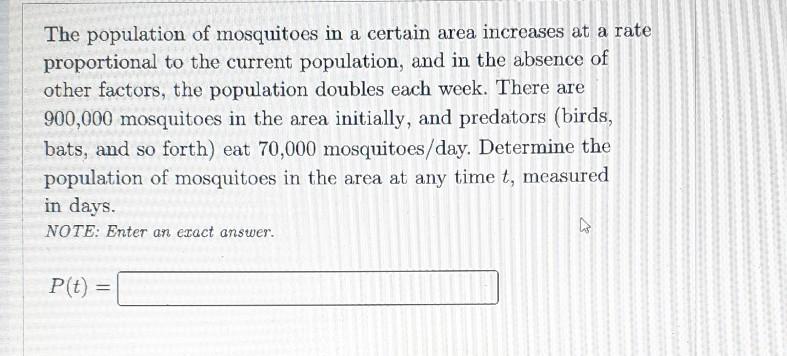 The Population Of Mosquitoes In A Certain Area Increases At A Rate Proportional To The Current Population And In The Ab 1