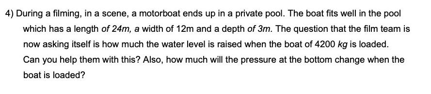 4 During A Filming In A Scene A Motorboat Ends Up In A Private Pool The Boat Fits Well In The Pool Which Has A Lengt 1