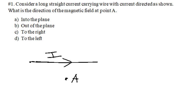 1 Consider A Long Straight Current Carrying Wire With Current Directedas Shown What Is The Direction Of The Magnetic 1