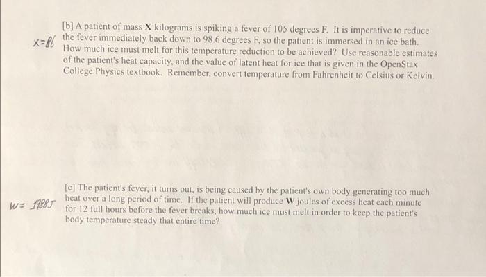 X 86 B A Patient Of Mass X Kilograms Is Spiking A Fever Of 105 Degrees F It Is Imperative To Reduce The Fever Immedia 1