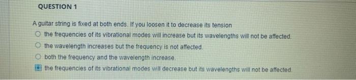 Question 2 A Tube Open At Both Ends Produces Sound Having A Fundamental Frequency Of 350 Hz If You Close One End And Ke 2