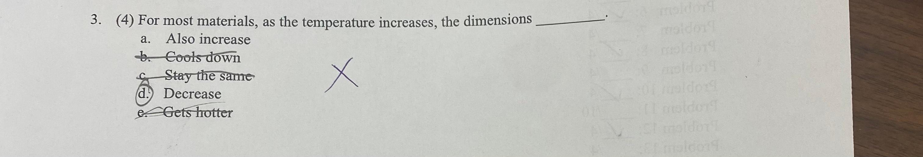 3 4 For Most Materials As The Temperature Increases The Dimensions A Also Increase B Cools Down Stay The Same D 1
