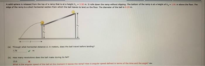 A Solid Sphere Is Released From The Top Of A Ramp That Is At A Height 2 50 M It Rolls Down The Ramp Without Sipping 1