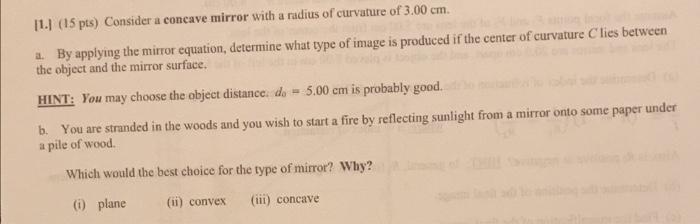 A 11 15 Pts Consider A Concave Mirror With A Radius Of Curvature Of 3 00 Cm 1 By Applying The Mirror Equation Det 1