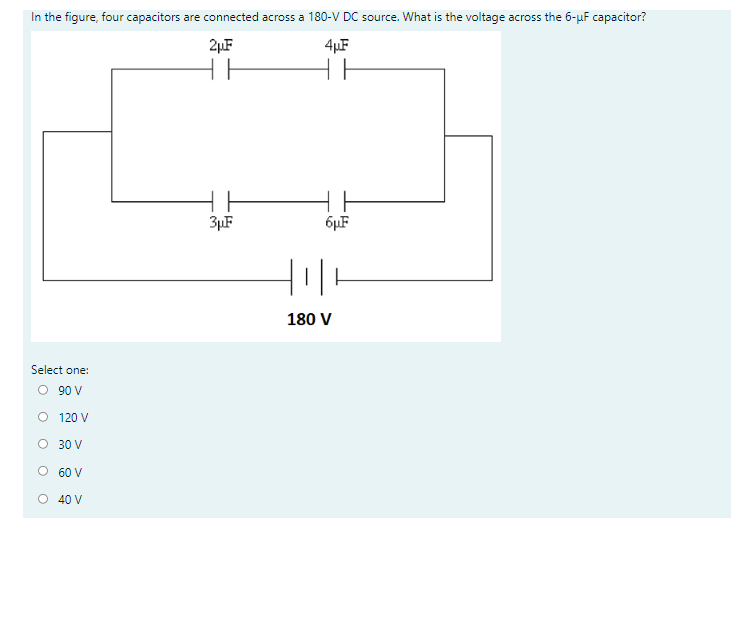 In The Figure Four Capacitors Are Connected Across A 180 V Dc Source What Is The Voltage Across The 6 Uf Capacitor 2u 1