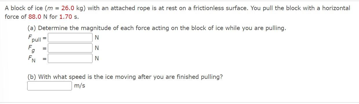 A Block Of Ice M 26 0 Kg With An Attached Rope Is At Rest On A Frictionless Surface You Pull The Block With A Horiz 1