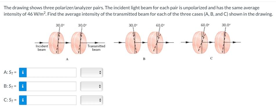 The Drawing Shows Three Polarizer Analyzer Pairs The Incident Light Beam For Each Pair Is Unpolarized And Has The Same 1