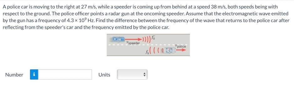 A Police Car Is Moving To The Right At 27 M S While A Speeder Is Coming Up From Behind At A Speed 38 M S Both Speeds B 1