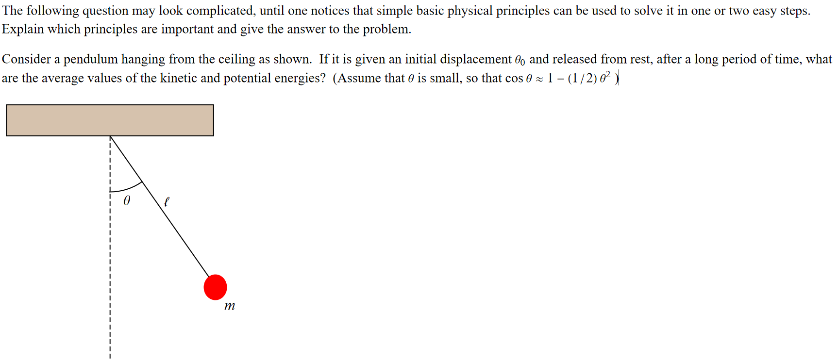 The Following Question May Look Complicated Until One Notices That Simple Basic Physical Principles Can Be Used To Solv 1