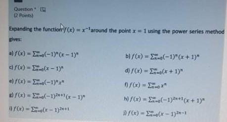 Question 2 Points Expanding The Function Around The Point X 1 Using The Power Series Method Gives A G 26 1 1
