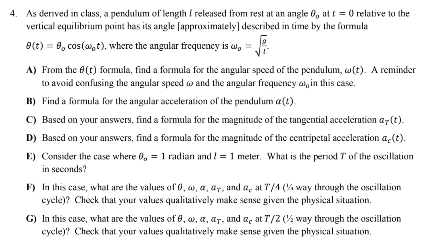 4 As Derived In Class A Pendulum Of Length 1 Released From Rest At An Angle 0 At T 0 Relative To The Vertical Equil 1