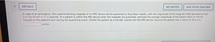 Details My Notes Ask Your Teacher In Case Of An Emergency The Superconducting Magnets Of An Mri Device Can Be Quenched 1