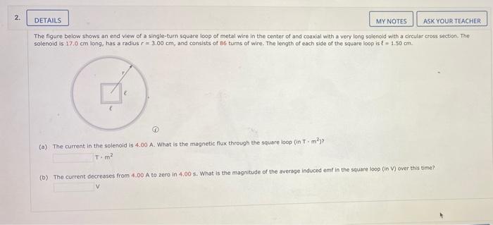 2 Details My Notes Ask Your Teacher The Figure Below Shows An End View Of A Single Turn Square Loop Of Metal Wire In Th 1