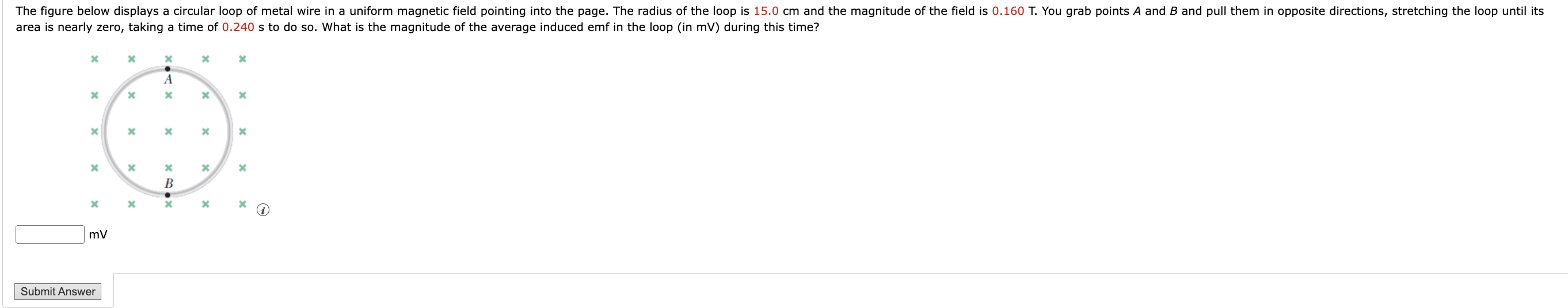 The Figure Below Displays A Circular Loop Of Metal Wire In A Uniform Magnetic Field Pointing Into The Page The Radius O 1