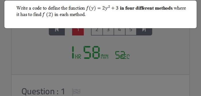 Write A Code To Define The Function F Y 2y2 3 In Four Different Methods Where It Has To Find F 2 In Each Method 1