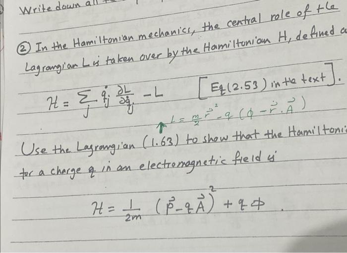 Write Down L A In The Hamiltonian Mechanics The Central Role Of The Lagrangi Am Las Taken Over By The Hamiltonian H 1