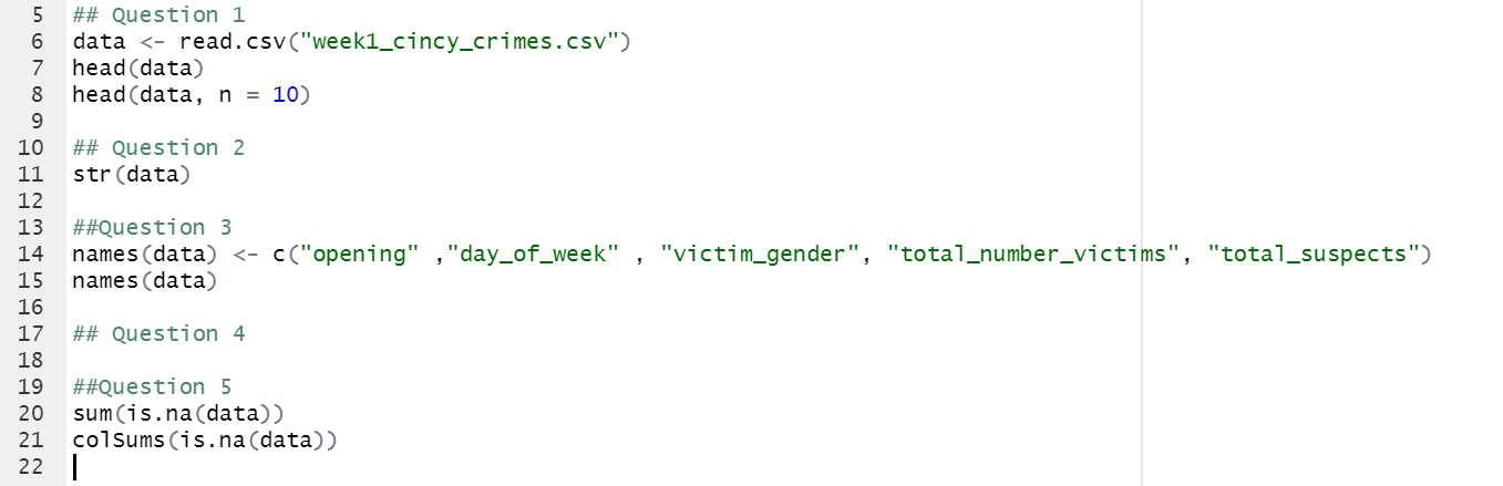 5 Question 1 6 Data Read Csv Week1 Cincy Crimes Csv 7 Head Data 8 Head Data N 10 9 10 Question 2 11 St 1