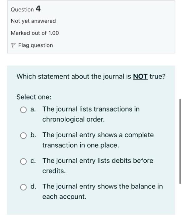 Question 2 Not Yet Answered Marked Out Of 1 00 Flag Question The Income Statement A May Cover A Period Of Time Or Only 4