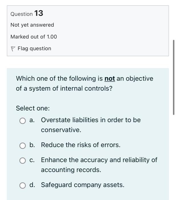 Question 2 Not Yet Answered Marked Out Of 1 00 Flag Question The Income Statement A May Cover A Period Of Time Or Only 13