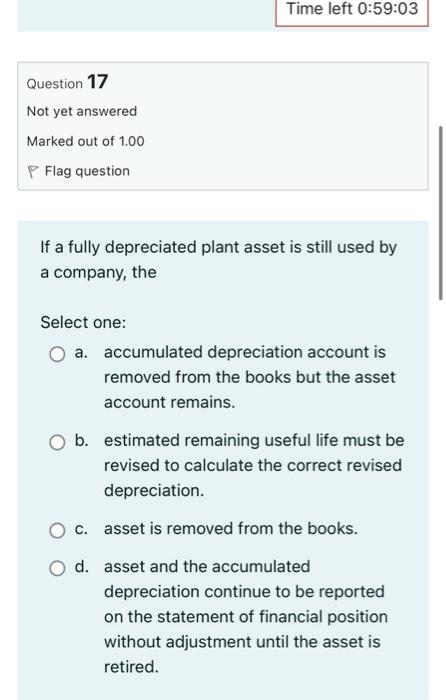 Question 2 Not Yet Answered Marked Out Of 1 00 Flag Question The Income Statement A May Cover A Period Of Time Or Only 16