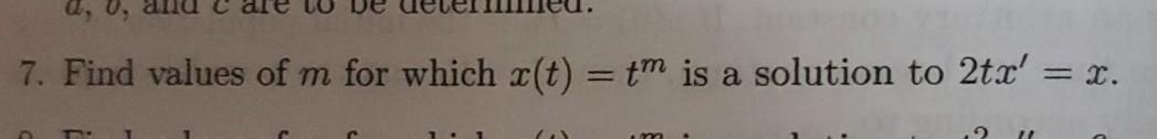 0 0 7 Find Values Of M For Which X T Tm Is A Solution To 2tx X 2 1