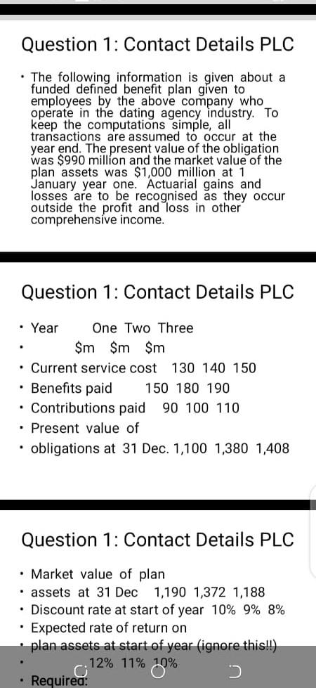 Question 1 Contact Details Plc The Following Information Is Given About A Funded Defined Benefit Plan Given To Employ 1
