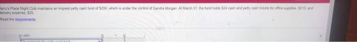 Requirement 3 Prepare A T Account For Petty Cash And Post To The Account What Is The Balance Of The Petty Cash Accoun 2
