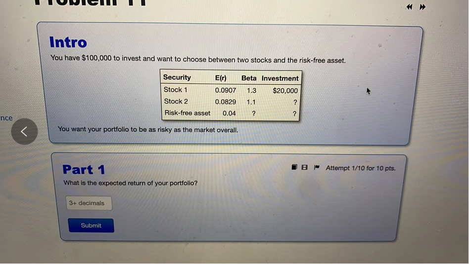 Intro You Have 100 000 To Invest And Want To Choose Between Two Stocks And The Risk Free Asset E R Beta Investment 1 1