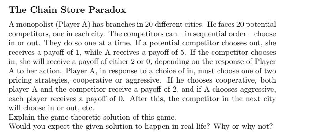 The Chain Store Paradox A Monopolist Player A Has Branches In 20 Different Cities He Faces 20 Potential Competitors 1