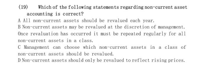 19 Which Of The Following Statements Regarding Non Current Asset Accounting Is Correct A All Non Current Assets Shoul 1