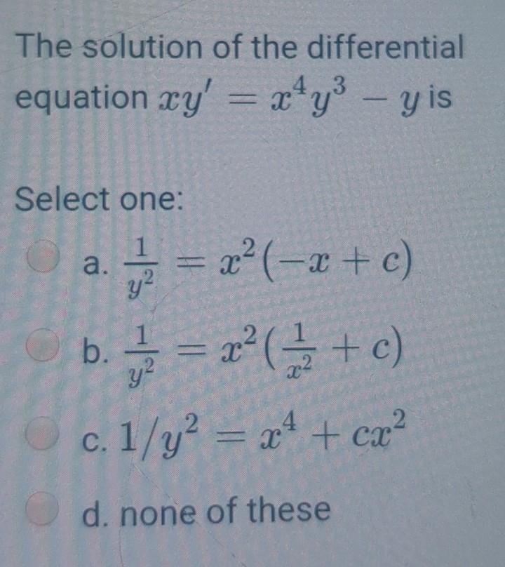 The Solution Of The Differential Equation Xy X Y Yis Select One 1 A Y Ob Z X X C P C 1 Y2 X 1