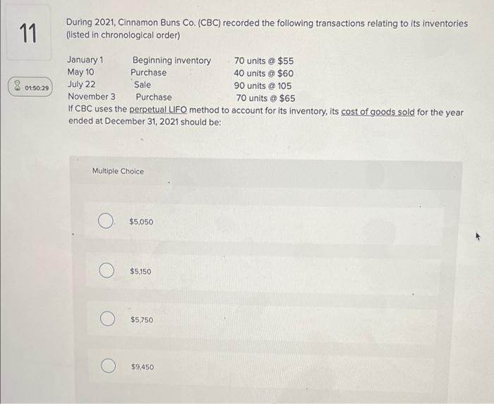11 During 2021 Cinnamon Buns Co Cbc Recorded The Following Transactions Relating To Its Inventories Listed In Chron 1