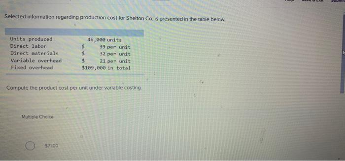 Selected Information Regarding Production Cost For Shelton Co Is Presented In The Table Below Units Produced Direct Lab 1
