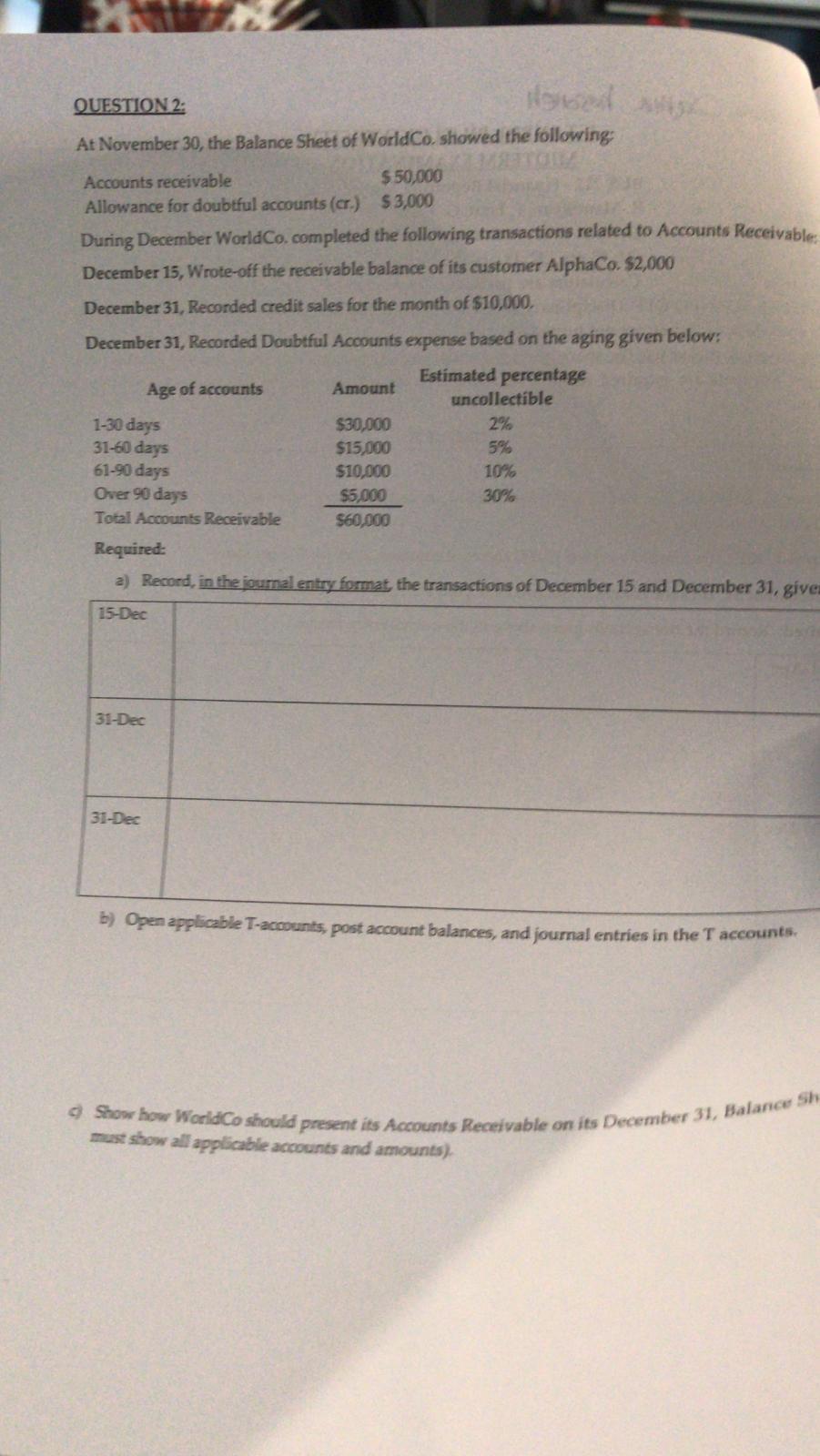 Question 2 At November 30 The Balance Sheet Of Worldco Showed The Following Accounts Receivable 50 000 Allowance For 1
