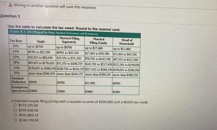 Moving To Another Question Will Save This Response Ruestion 3 Use The Table To Calculate The Tax Owed Round To The Nea 1