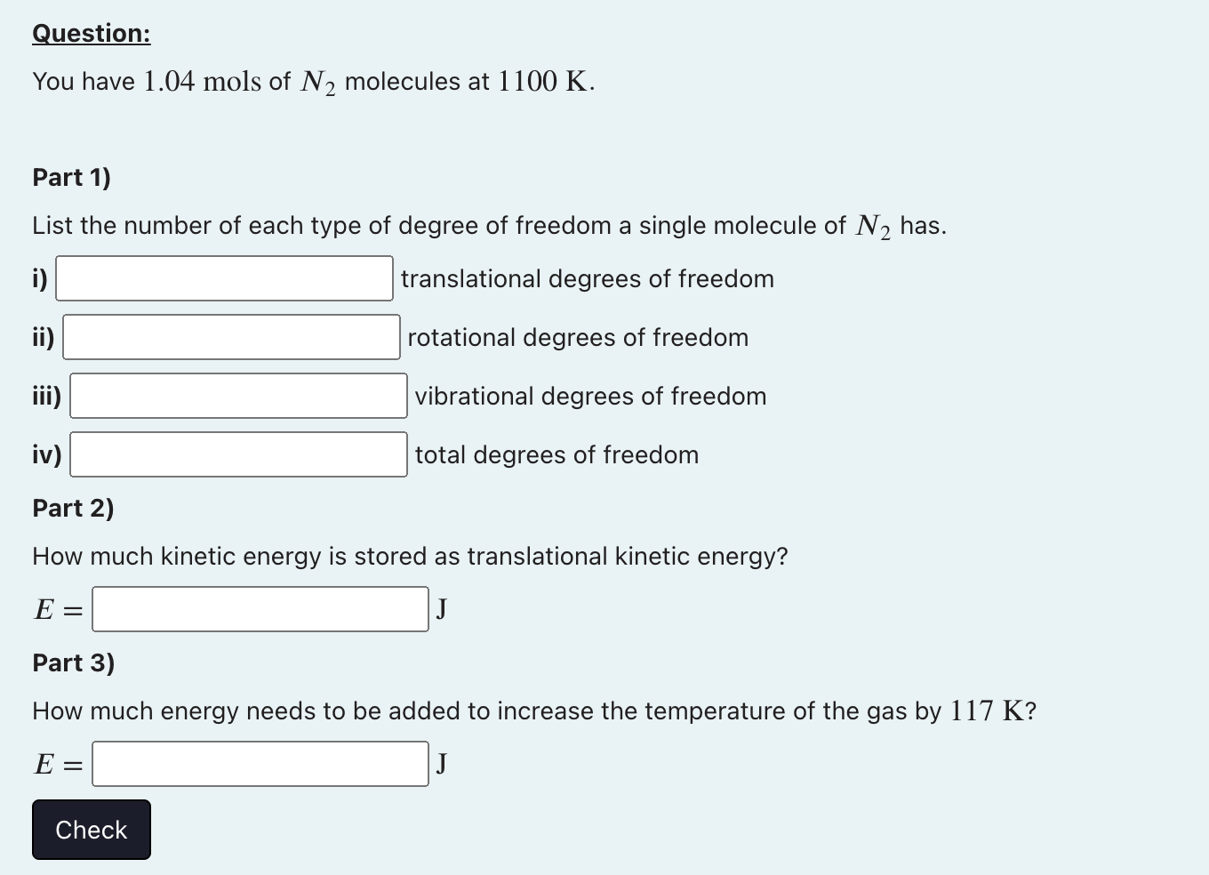 Question You Have 1 04 Mols Of N2 Molecules At 1100 K Part 1 List The Number Of Each Type Of Degree Of Freedom A Sin 1
