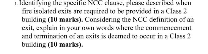 1 Identifying The Specific Ncc Clause Please Described When Fire Isolated Exits Are Required To Be Provided In A Class 1
