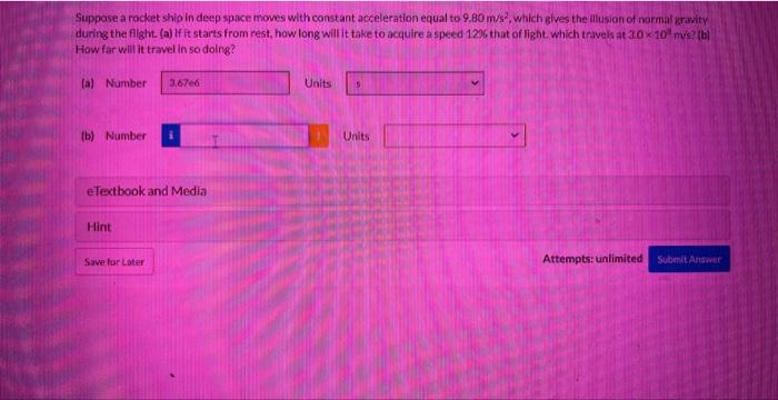 Suppose A Rocket Shio In Deep Space Moves With Constant Acceleration Equal To 9 80 M S2 Which Glves The Illusion Of Nor 1