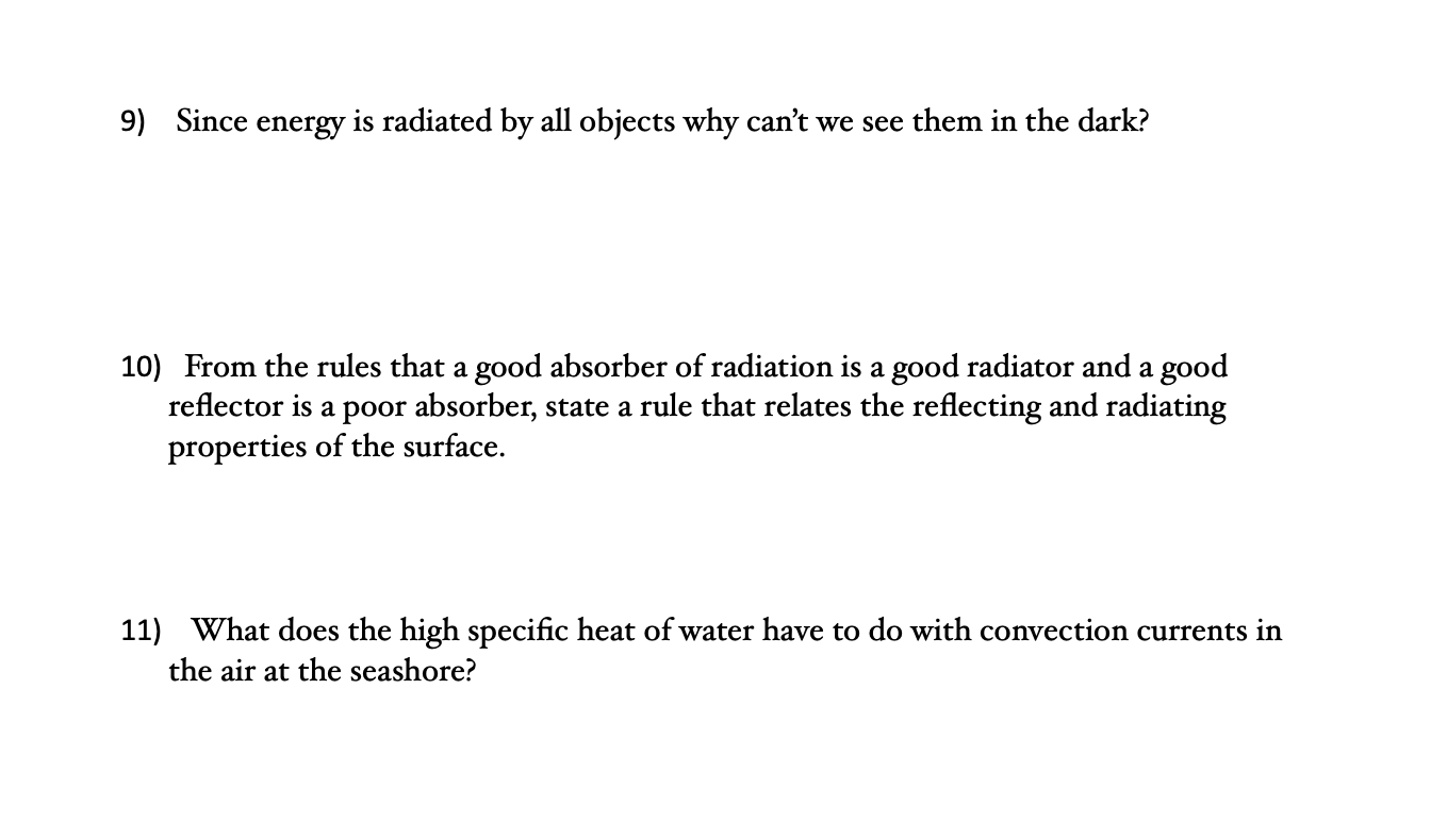 9 Since Energy Is Radiated By All Objects Why Can T We See Them In The Dark 10 From The Rules That A Good Absorber Of 1