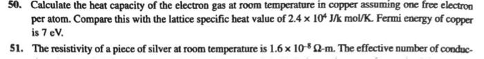 50 Calculate The Heat Capacity Of The Electron Gas At Room Temperature In Copper Assuming One Free Electron Per Atom C 1