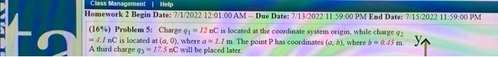 16 Problem 5 Charge G1 12nc Is Located At The Coordinate System Origin Whale Charge Q2 4 1nc Is Located At Ai 1
