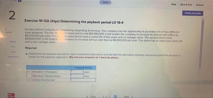 Help Seve Exit Submit Check My Work 2 Exercise 16 12a Algo Determining The Payback Period Lo 16 4 5 Do Zachary Airli 1