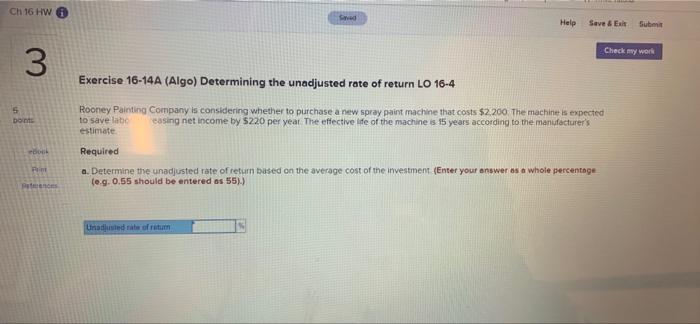 Ch 16 Hw Red Help Save Exit Subm Check My Work 3 Exercise 16 14a Algo Determining The Unadjusted Rate Of Return Lo 1 1
