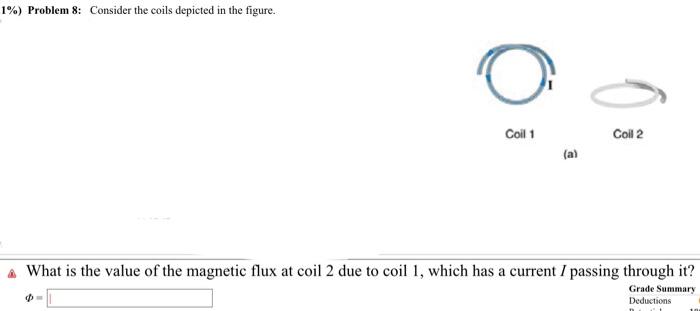 1 Problem 8 Consider The Coils Depicted In The Figure What Is The Value Of The Magnetic Flux At Coil 2 Due To Co 1
