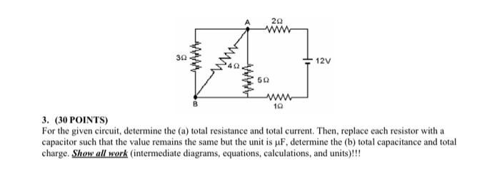 3 30 Points For The Given Circuit Determine The A Total Resistance And Total Current Then Replace Each Resistor 1