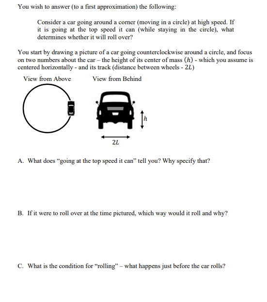 You Wish To Answer To A First Approximation The Following Consider A Car Going Around A Corner Moving In A Circle A 1