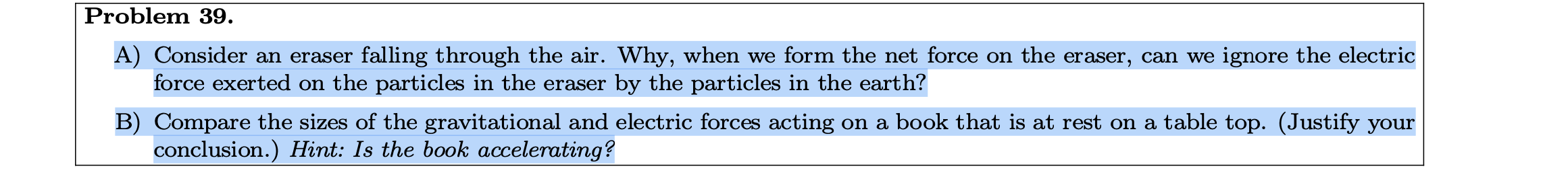 A Consider An Eraser Falling Through The Air Why When We Form The Net Force On The Eraser Can We Ignore The Electric 1