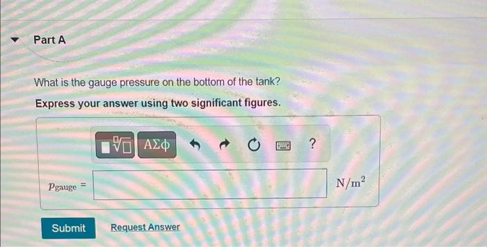 A Rectangular Fish Tank Measuring 0 85 M 0 50 M Is Filled With Water To A Height Of 63 Cm What Is The Gauge Pressure On 2