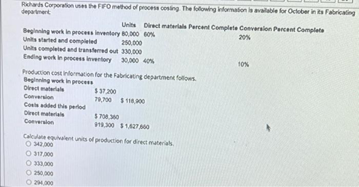 Richards Corporation Uses The Fifo Method Of Process Costing The Following Information Is Available For October In Its 1