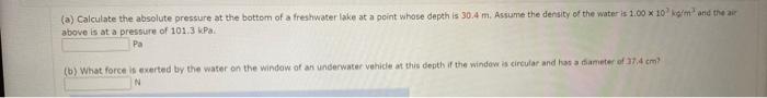 Above Is At A Pressure Of 101 3 K Pai Pa B What Force Is Exerted By The Wafer On The Window Of An Uncerwater Vehicle A 1